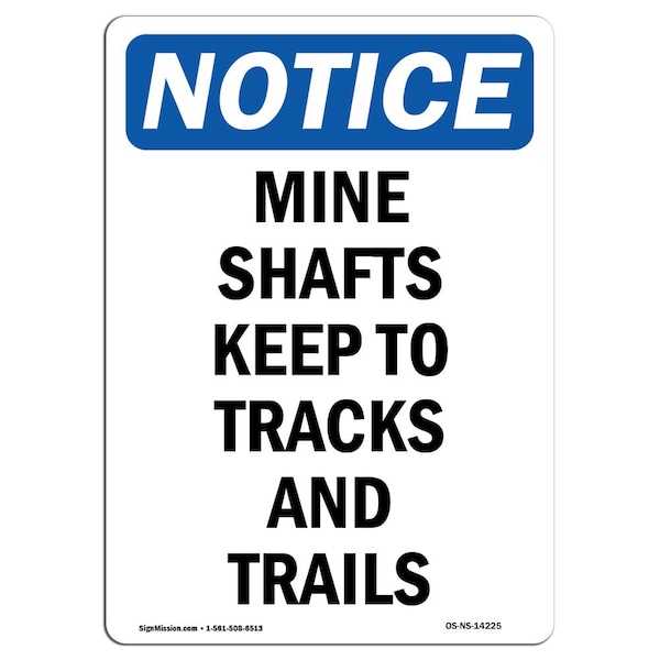 Safety Sign, OSHA Notice, 24" Height, Aluminum, Mine Shafts Keep To Tracks And Trails Sign, Portrait